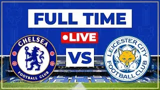 CHELSEA VS LEICESTER! Match Reaction!