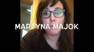 About: Martyna Majok