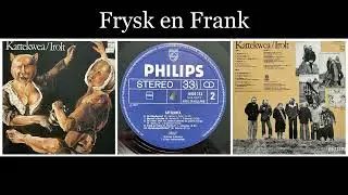 Irolt - Kattekwae - 09 Frysk en Frank