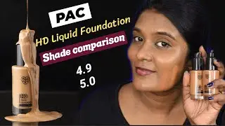 Жидкая тональная основа PAC HD, оттенки 4.9 и 5.0. СРАВНЕНИЕ!!! || Темная индийская кожа