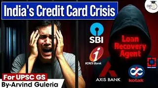 Shocking! India&rsquo;s Middle Class Living on Credit cards? | New Financial Crisis in India | UPSC