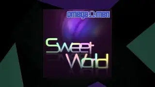 Sweet World - Omega Men [SMX Cut]