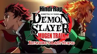 Rengoku&rsquo;s Last Stand | Epic Hindi Rap on Demon Slayer: Mugen Train Arc