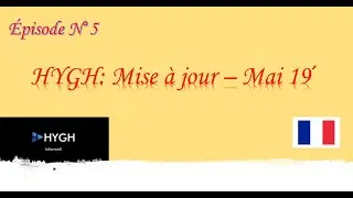 [FR] - HYGH -Mise &agrave; jour - Mai 19&acute;