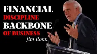 Financial Discipline &ndash; The Backbone of Sustainable Business &ndash; Jim Rohn Motivational Video