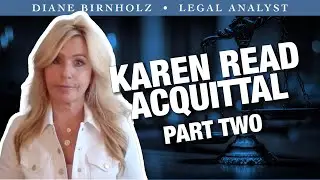 Karen Read Acquittal: What Now? Part Two