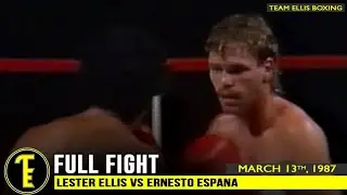 ANOTHER ONE BITES THE DUST! LESTER ELLIS VS ERNESTO ESPANA - FULL FIGHT