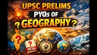 UNIT-A Physical Geography UPSC Prelims PYQs Practice Part-5
