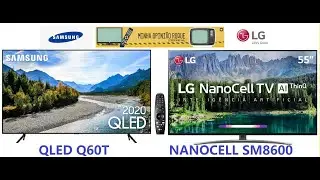 SAMSUNG QLED Q60T VS LG NANOCELL SM8600 TESTE / COMPARATIVO / REVIEW . QUAL &Eacute; MELHOR?