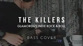 The Killers - Glamorous Indie Rock & Roll | Bass Cover