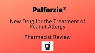 Palforzia&reg; | The New Treatment for Peanut Allergy | Warnings, Side Effects, Cost