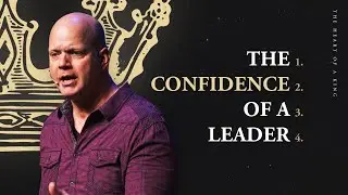 The Heart of a King: Finding Confidence in God&rsquo;s Calling