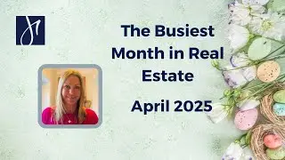 The Busiest Month in Real Estate