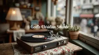 Soothing Instrumental Worship Music for Prayer & Bible Reading | Deep Meditation