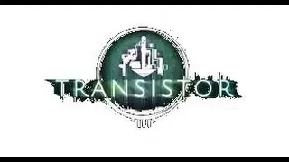 Sayulily Explores: Transistor Episode 2