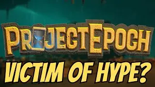 What's Up (and Down) with Project Epoch? Podcast Discussion - Countdown To Classic