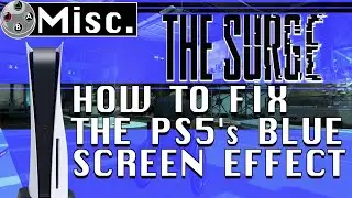The Surge: How to fix the PS5's Blue Screen effect