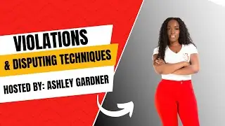 Violations & Disputing Techniques 