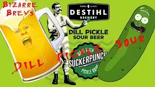 Bizarre Brews E2: Dill Pickle Sour Beer by DESTIHL Brewery
