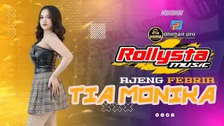 TIA MONIKA - AJENG FEBRIA || ROLLYSTA MUSIC || DHEHAN PRO AUDIO