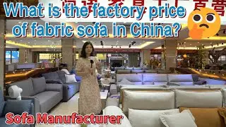 Buy Furniture From China's Biggest Furniture Market in Foshan | Fabric Manufacturer in Foshan
