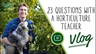 23 Questions With A Horticulture Teacher