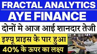 Fractal Analytics share price | Fractal Analytics IPO | Aye Finance share price | Aye Finance IPO