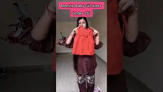 Meesho dresses under 150 baby girl#shortsfeed#youtubeshorts#baby#meesho#meeshohaul#shorts#short#yt