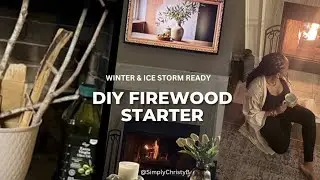 Winter / Ice Storm Ready - DIY FIRE WOOD STARTER | Soft Living, Romanticizing Life, Simple Elegance