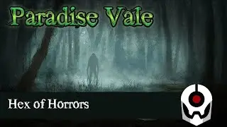Hex of Horrors - Paradise Vale - 5e Homebrew West March - Giffyglyph - Foundry VTT