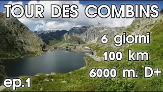 NUOVA AVVENTURA per il Tour des Combins! Trekking tra Italia e Svizzera