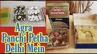 Agra Panchi Petha Store In Delhi|पंछी पेठा दिल्ली में|Agra Petha|Price Details 2021