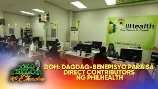 PhilHealth benefits para sa middle-income contributors, palalawakin — DOH | Ted Failon & DJ Chacha