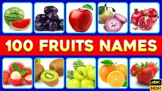 Learn 100 Fruit Names with Clear Pictures | English Vocabulary Learning (4K)