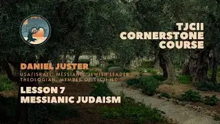 Messianic Judaism - Daniel Juster | Toward Jerusalem Council II