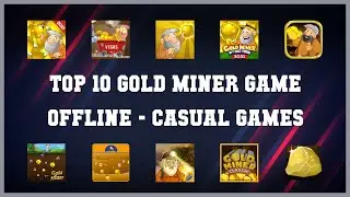 Top 10 Gold Miner Game Offline Android Games