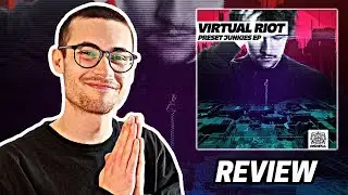 Virtual Riot - Preset Junkies EP REVIEW