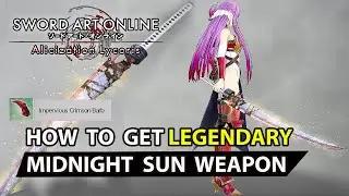 Sword Art Online Alicization Lycoris - How To Get Midnight Sun (Impervious Crimson Barb) (Guide)
