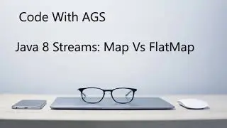 Java 8 Streams Map Vs FlatMap | Complete course of Java Streams | Basic Java Stream Concepts