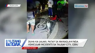 Duha ka Lalaki, Patay sa Managlahi nga Vehicular Incidents sa Talisay City | Balitang Bisdak