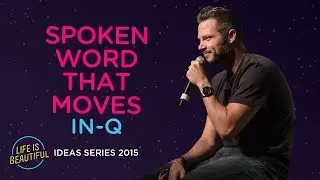 IN-Q with Spoken Word that Moves | 2015 Ideas Series