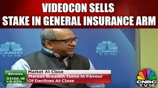 Videocon to Sell 51% Stake in General Insurance Arm  to 2 Promoters | CNBC TV18