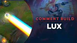 Comment build Lux MID - 5 runes, 3 builds viables et plus encore !