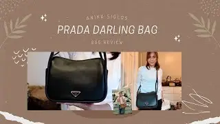 PRADA DARLING BAG REVIEW | UNBOXING | Anika Siglos