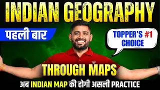 LAUNCHING Indian Geography Through Maps! MOST Awaited Topper's Favourite Series | Sudarshan Gurjar