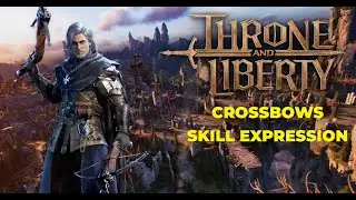 THRONE AND LIBERTY SKILL EXPRESSION (CROSSBOWS)