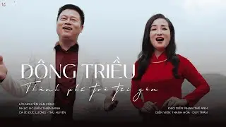ĐÔNG TRIỀU THÀNH PHỐ TÔI YÊU | 14 MEDIA