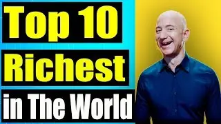 Top 10 Richest People In The World  2018 In Hindi | Bill Gates, Mark Zuckerberg Top 5 Richest