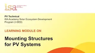 Module 12 &ndash; Mounting Structures for PV Systems (PV Technical) | I-SED Training and Learning