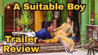 A Suitable Boy Trailer Review | A Suitable Boy Trailer Review In Bengali | BBC